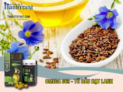 Omega 369 dầu hạt lanh cung cấp acid béo từ thực vật Thanh Trang Pharma